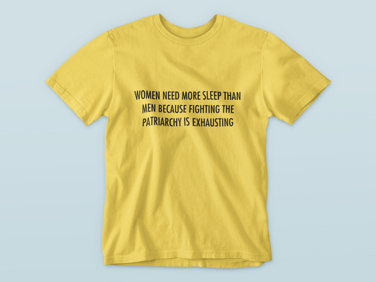 Women Need More Sleep | T-shirt