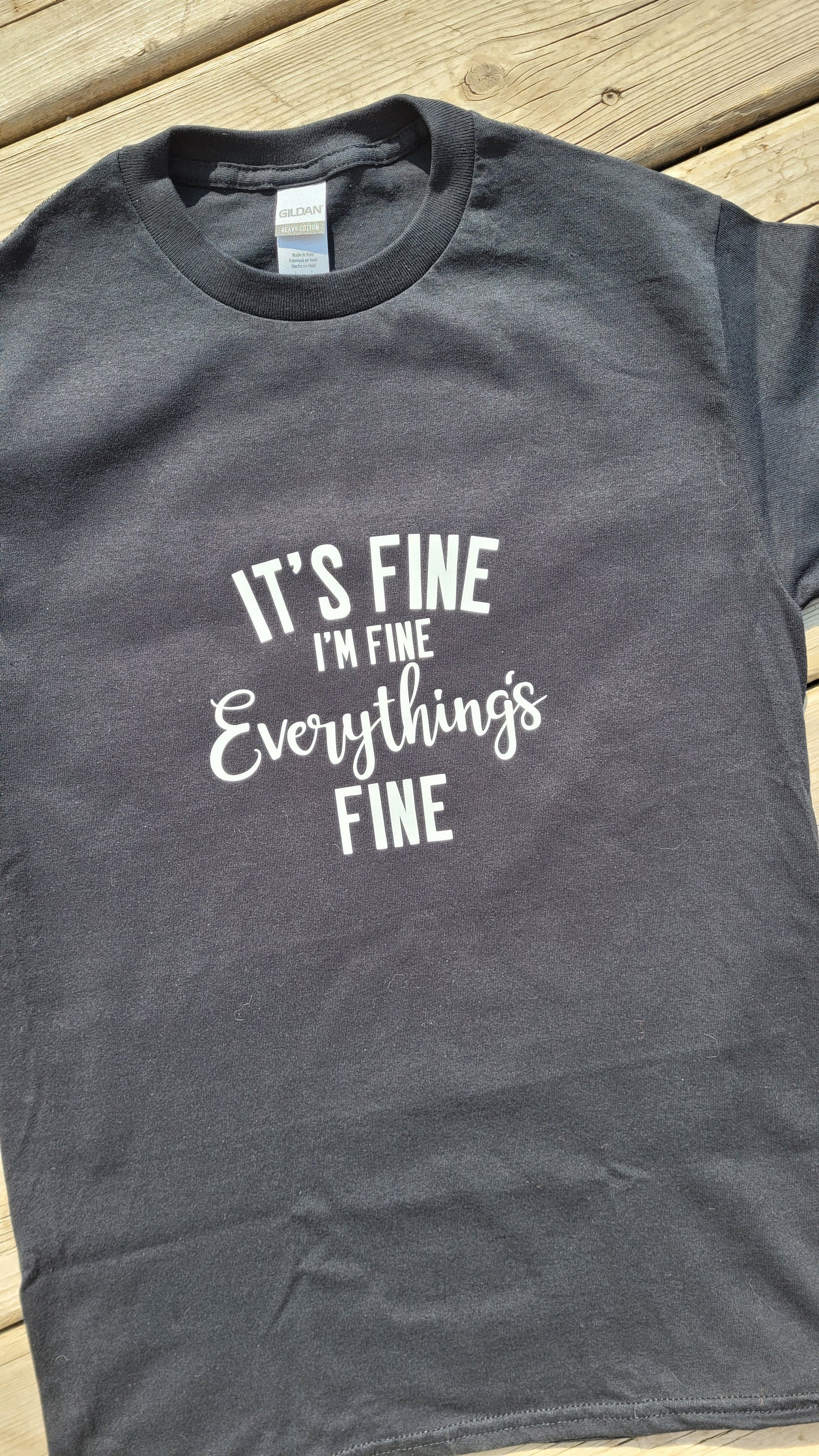 It's Fine, I'm Fine, Everything's Fine | T-shirt